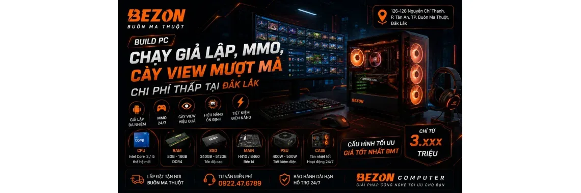 Build PC Chạy Giả Lập, MMO, Cày View Mượt Mà Chi Phí Thấp Tại Đắk Lắk