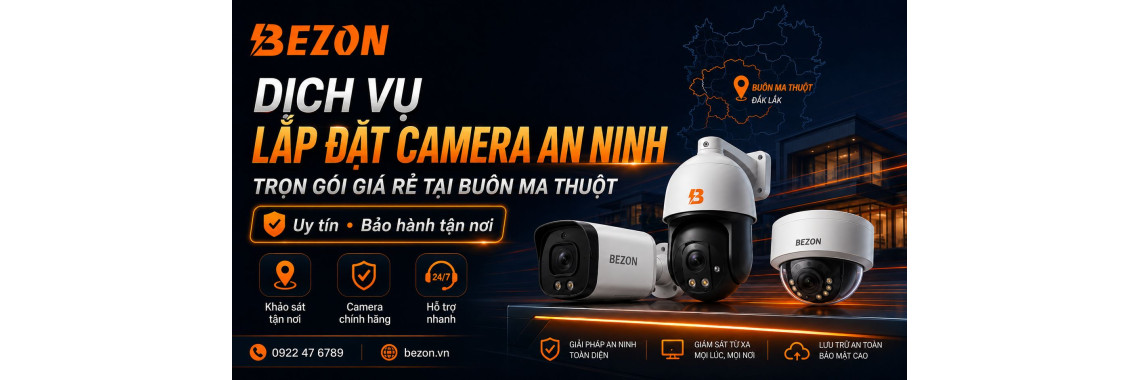 Dịch Vụ Lắp Đặt Camera An Ninh Trọn Gói Giá Rẻ Tại Buôn Ma Thuột - Uy Tín, Bảo Hành Tận Nơi